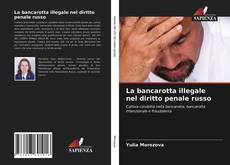 Portada del libro de La bancarotta illegale nel diritto penale russo