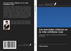 Buchcover von Los mercados urbanos en la vida cotidiana rusa