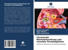 Обложка Chronische Nierenerkrankung und vererbte Thrombophilien