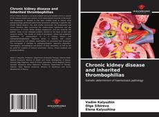 Buchcover von Chronic kidney disease and inherited thrombophilias