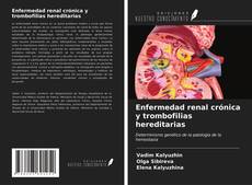 Enfermedad renal crónica y trombofilias hereditarias kitap kapağı
