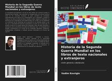 Обложка Historia de la Segunda Guerra Mundial en los libros de texto nacionales y extranjeros