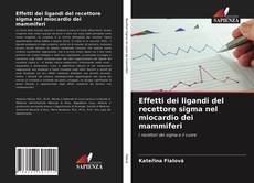 Capa do livro de Effetti dei ligandi del recettore sigma nel miocardio dei mammiferi 