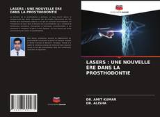 Bookcover of LASERS : UNE NOUVELLE ÈRE DANS LA PROSTHODONTIE