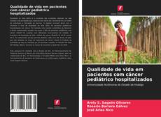 Capa do livro de Qualidade de vida em pacientes com câncer pediátrico hospitalizados 