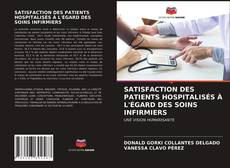 Bookcover of SATISFACTION DES PATIENTS HOSPITALISÉS À L'ÉGARD DES SOINS INFIRMIERS