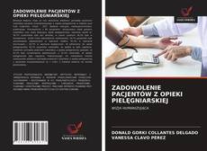 Bookcover of ZADOWOLENIE PACJENTÓW Z OPIEKI PIELĘGNIARSKIEJ