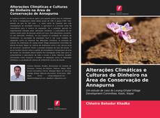 Bookcover of Alterações Climáticas e Culturas de Dinheiro na Área de Conservação de Annapurna