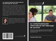 Couverture de La contextualización intercultural del liderazgo de servicio