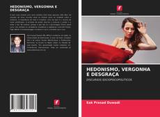 Capa do livro de HEDONISMO, VERGONHA E DESGRAÇA 