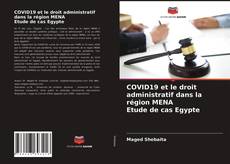 Portada del libro de COVID19 et le droit administratif dans la région MENA Etude de cas Egypte