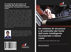 Bookcover of Un sistema di sicurezza e di controllo del furto dell'auto intelligente incorporato a basso costo