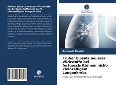 Обложка Früher Einsatz neuerer Wirkstoffe bei fortgeschrittenem nicht-kleinzelligem Lungenkrebs