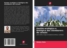 Copertina di Gestão ecológica e biológica dos stemborers de cereais