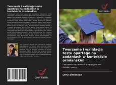 Bookcover of Tworzenie i walidacja testu opartego na zadaniach w kontekście ormiańskim