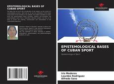 Bookcover of EPISTEMOLOGICAL BASES OF CUBAN SPORT