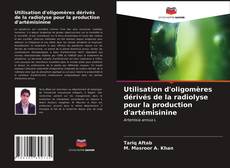 Copertina di Utilisation d'oligomères dérivés de la radiolyse pour la production d'artémisinine