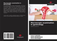 Bookcover of Macroscopic examination in gynecology