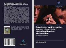 Capa do livro de Ervaringen en Percepties van verzorgers van hervallen Heroïne Verslaafden 