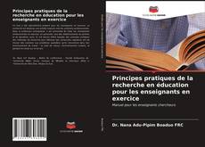 Capa do livro de Principes pratiques de la recherche en éducation pour les enseignants en exercice 