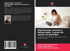 Capa do livro de Hipertensão arterial e hemorragia, causas de morte na gravidez 