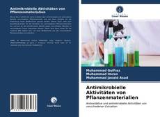 Обложка Antimikrobielle Aktivitäten von Pflanzenmaterialien