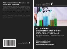 Bookcover of Actividades antimicrobianas de los materiales vegetales