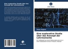 Bookcover of Eine explorative Studie über das Konzept der Lehrmomente