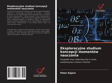 Обложка Eksploracyjne studium koncepcji momentów nauczania