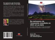 Capa do livro de Re-naissance de l'économie mondiale en 2021 et au-delà 
