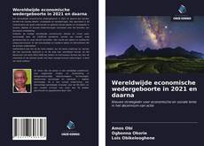 Bookcover of Wereldwijde economische wedergeboorte in 2021 en daarna