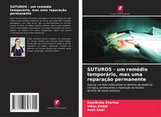 Capa do livro de SUTUROS - um remédio temporário, mas uma reparação permanente 