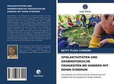 Обложка SPIELAKTIVITÄTEN UND GROBMOTORISCHE FÄHIGKEITEN BEI KINDERN MIT DOWN-SYNDROM