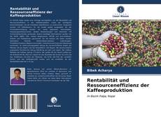 Обложка Rentabilität und Ressourceneffizienz der Kaffeeproduktion