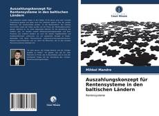 Обложка Auszahlungskonzept für Rentensysteme in den baltischen Ländern