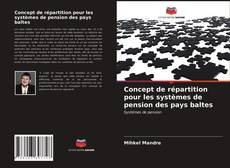 Capa do livro de Concept de répartition pour les systèmes de pension des pays baltes 
