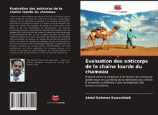 Bookcover of Évaluation des anticorps de la chaîne lourde du chameau
