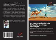 Bookcover of Ocena przeciwciał dla łańcucha ciężkiego wielbłąda