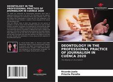 Bookcover of DEONTOLOGY IN THE PROFESSIONAL PRACTICE OF JOURNALISM IN CUENCA 2020