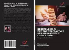 Bookcover of DEONTOLOGIA W ZAWODOWEJ PRAKTYCE DZIENNIKARSKIEJ W CUENCA 2020