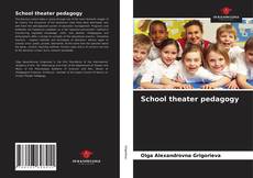 Couverture de School theater pedagogy