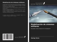 Bookcover of Modelización de sistemas militares