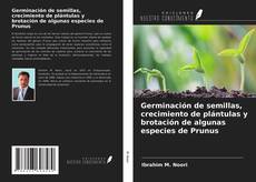 Portada del libro de Germinación de semillas, crecimiento de plántulas y brotación de algunas especies de Prunus