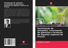 Borítókép a  Germinação de sementes, crescimento de plântulas e brotação de algumas espécies de Prunus - hoz