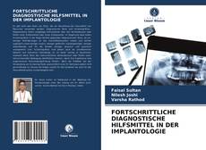 Portada del libro de FORTSCHRITTLICHE DIAGNOSTISCHE HILFSMITTEL IN DER IMPLANTOLOGIE