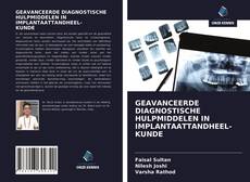 Bookcover of GEAVANCEERDE DIAGNOSTISCHE HULPMIDDELEN IN IMPLANTAATTANDHEEL- KUNDE