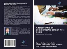 Bookcover of Adolescentie en communicatie binnen het gezin