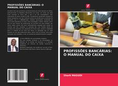 Capa do livro de PROFISSÕES BANCÁRIAS: O MANUAL DO CAIXA 