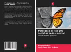 Capa do livro de Percepção do estigma social na saúde mental 