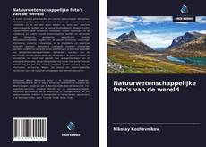 Bookcover of Natuurwetenschappelijke foto's van de wereld